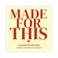 Made For This Sticker