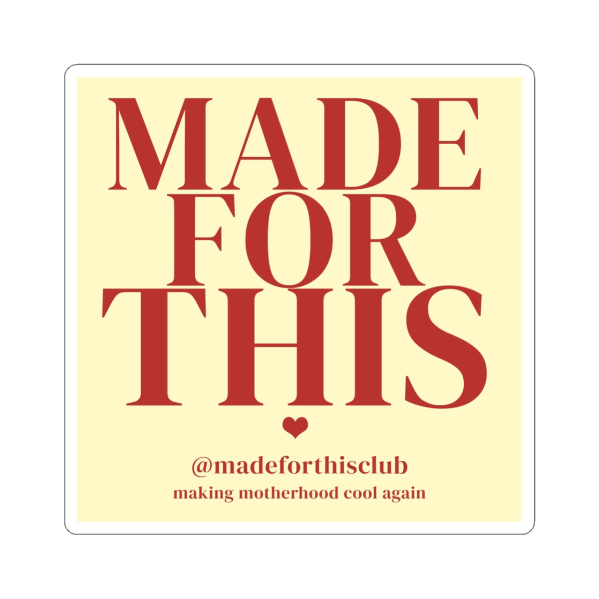 Made For This Sticker