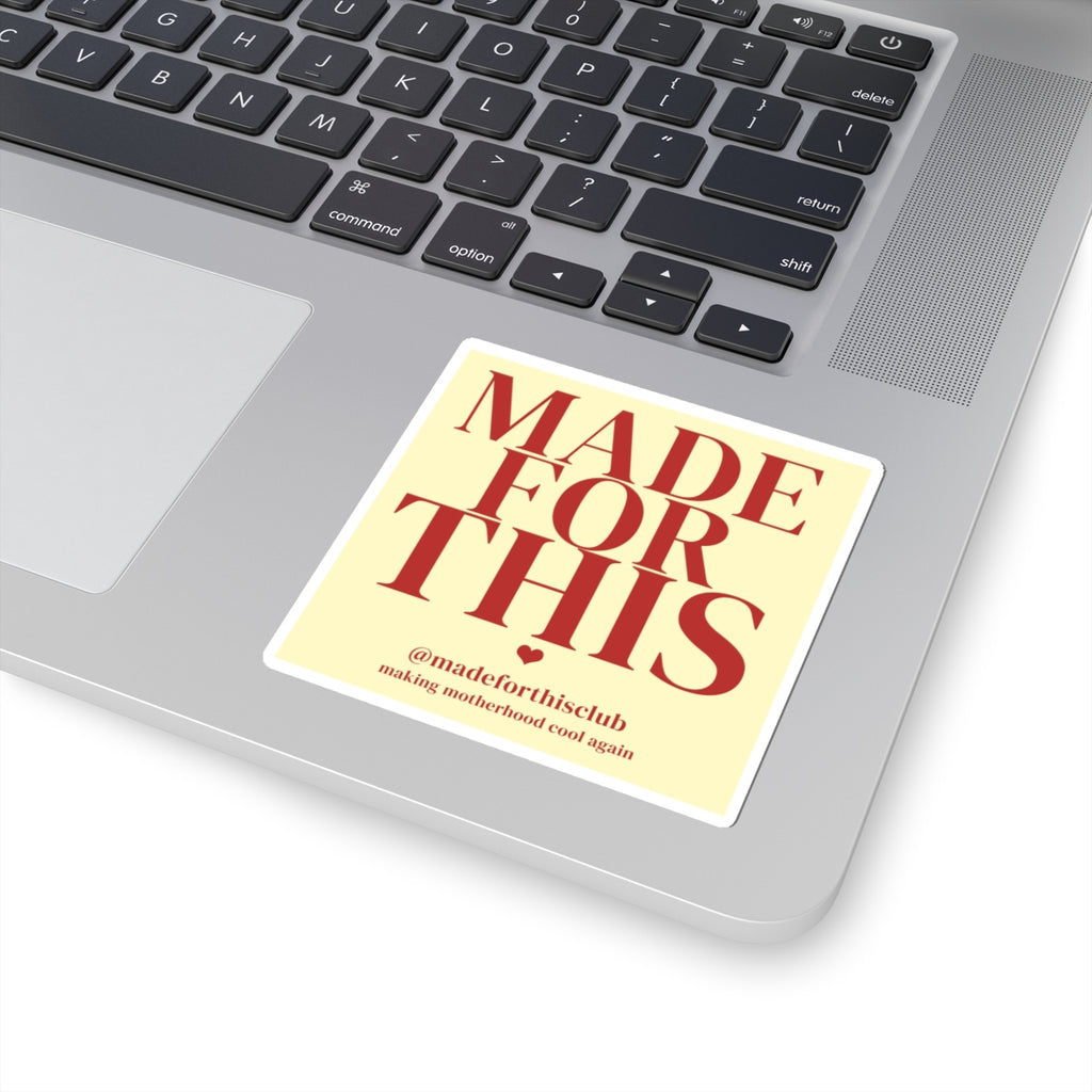 Made For This Sticker